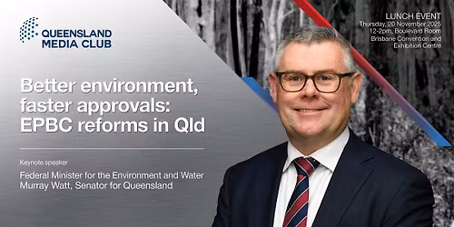 Navigating EPBC reforms in Queensland | Senator the Hon Murray Watt