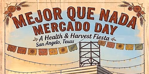 Mejor Que Nada Mercado Day - Health & Harvest Fiesta