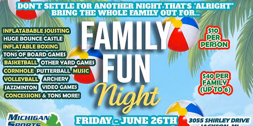 Family Fun Night! June 2026!