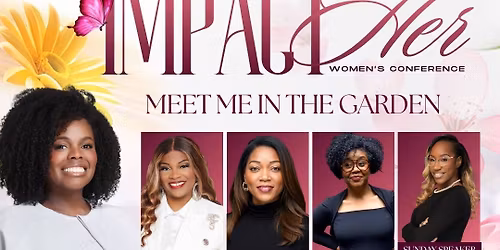 Impact Her Women\u2019s Conference 