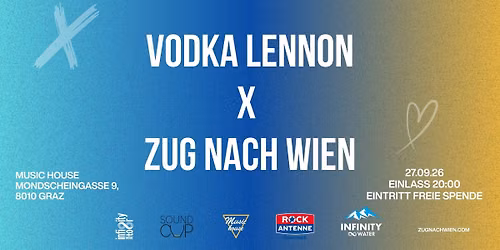 ZUG NACH WIEN x VODKA LENNON Live @ Music House