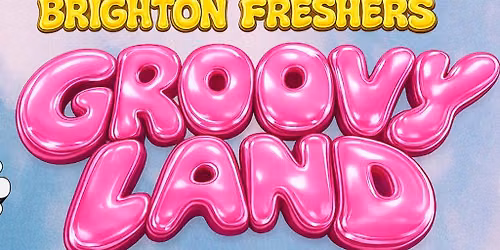 Official Freshers Groovy Land Brighton
