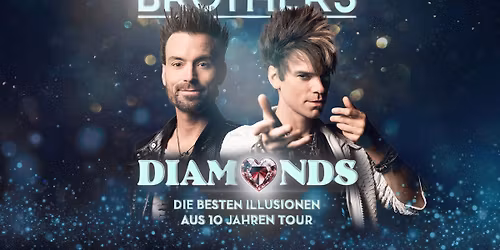 EHRLICH BROTHERS: DIAMONDS Die besten Illusionen aus 10 Jahren Tour
