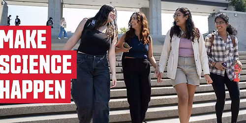 Make Science Happen: Explore Your Future in Science at SFU
