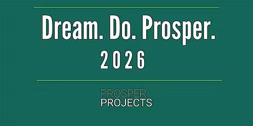 Dream. Do. Prosper. 2026