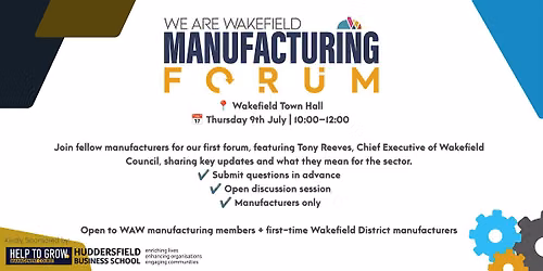 We Are Wakefield Manufacturing Forum