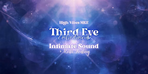 Third Eye Chakra Sound Bath & Reiki Healing | Milwaukee