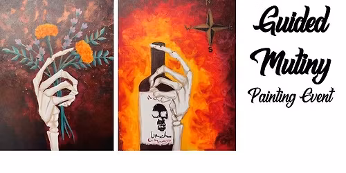Guided Mutiny ~ Painting Event