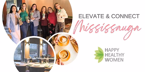 MISSISSAUGA Women's Networking: Elevate & Connect for Women in Business