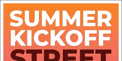 Summer Kickoff Street Party!
