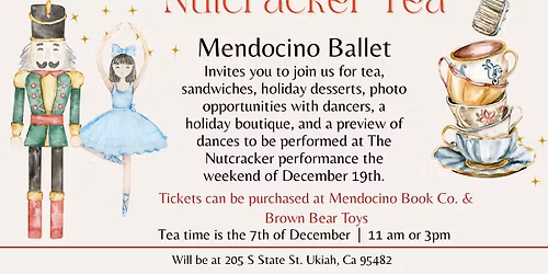 Nutcracker Tea. Tea Times at 11:00am and 3:00pm