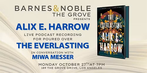 Alix E. Harrow discusses THE EVERLASTING: Poured Over Podcast