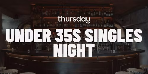 Thursday | Under 35's Singles Night | Arco Bar