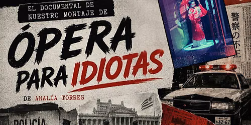 Documental de \u00d3pera para Idiotas