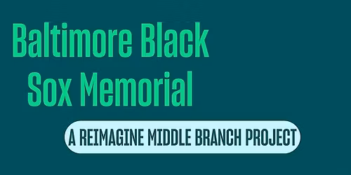 Artist Information Session: Baltimore Black Sox Memorial Project