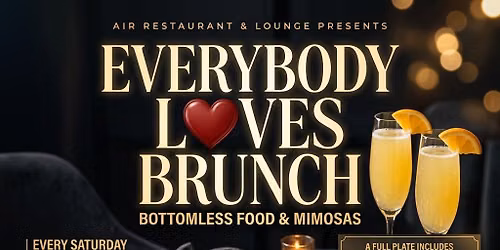 Everybody Loves Brunch | Bottomless Food & Mimosas $55