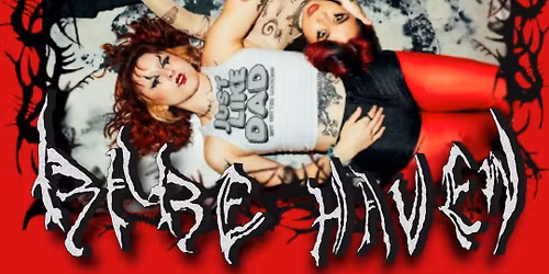 Babe Haven + Deady + Shitfire + HexHexHex