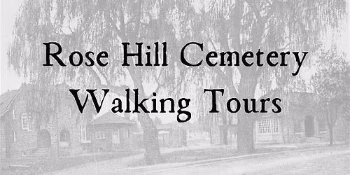 Rose Hill Cemetery Walking Tour