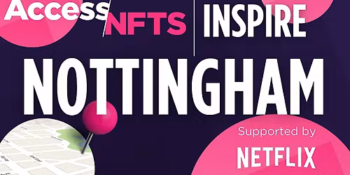 Access NFTS | Inspire | Nottingham