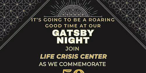 Gatsby Night Celebrating Life Crisis Center's 50th Anniversary
