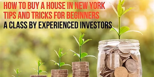 How to buy a house in New York. A step-by-step class for beginners.