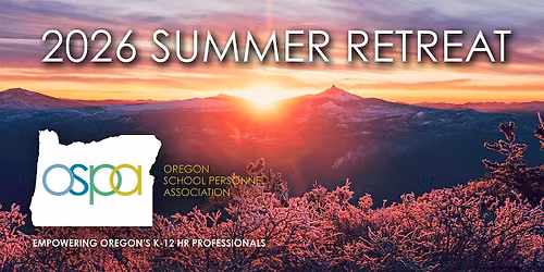 OSPA 2026 Summer Retreat