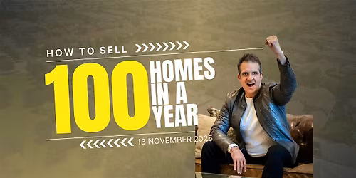 How to sell 100 homes in a year!
