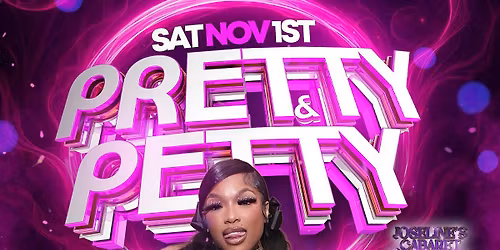 Pretty & Petty Hosted By ShowGirl Neek