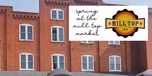 Spring at the Mill Top 2026