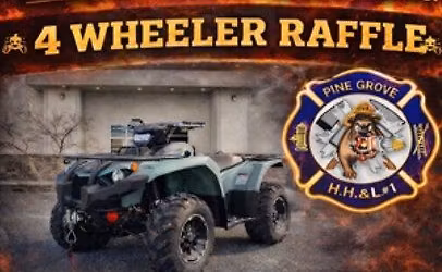 Pine Grove HH&L Fire Co. #1 4 Wheeler Raffle