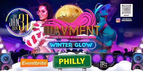 WAVMENT Winter Glow - Philadelphia's Ultimate Glow Party