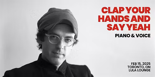 Clap Your Hands Say Yeah - Piano and Voice