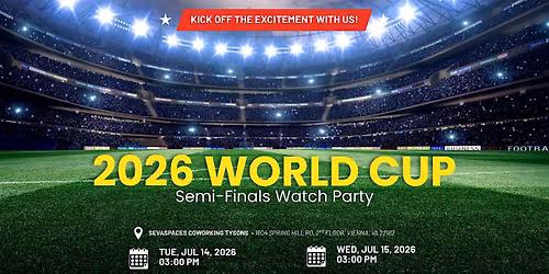 World Cup 2026 Semi-Finals Watch Party at SevaSpaces Tysons