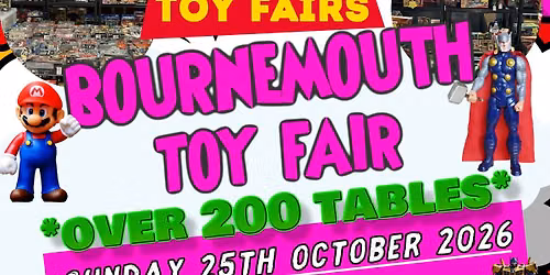 Bournemouth Toy Fair - OVER 200 TABLES!!!