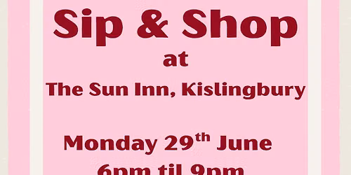 Sip & Shop at The Sun Inn, Kislingbury