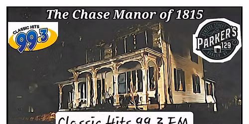 Classic Hits 99.3 presents Supper & Spirits at The Chase Manor of 1815
