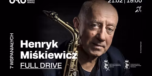 HENRYK MI\u015aKIEWICZ \u201eFull Drive\u201d | 7 WSPANIA\u0141YCH | koncert #3