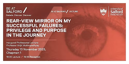 Rear-View Mirror on My Successful Failures - Professor Arijit Mukhopadhyay