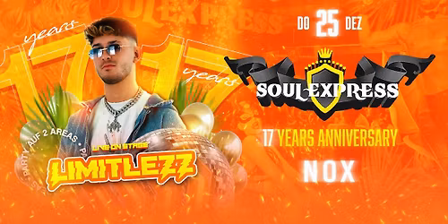 17 Years Soul Express I LIMITLEZZ - Live on Stage I Do 25.12 I Nox