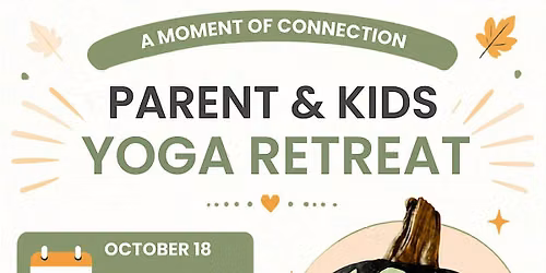 Kids and Parents Yoga and Creative Retreat (Halloween)
