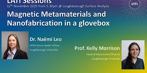 LATi Sessions - Nov 2025 - Nanofabrication & Magnetic Metamaterials (Free)