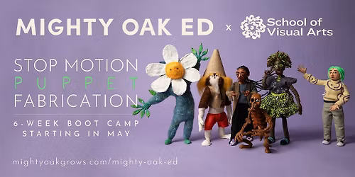 SVA BFA Animation x Mighty Oak Puppet Bootcamp