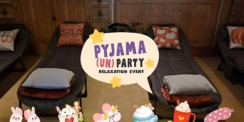 Pyjama (UN)Party: Guided Relaxation Event (Optional Wear Your Pyjamas)