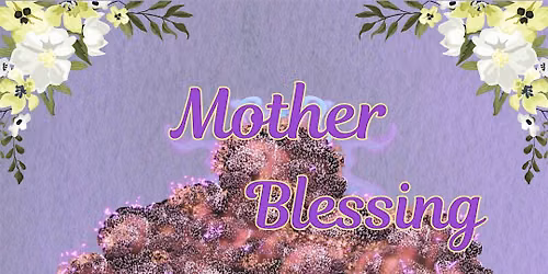 Mother Blessing
