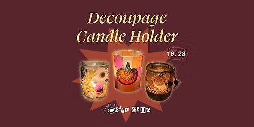 Casey's Craft Club: Decoupage Candle Holder