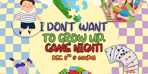 I Don't Want to Grow Up, Game Night!