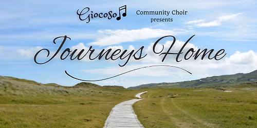 Journeys Home - Giocoso Community Choir
