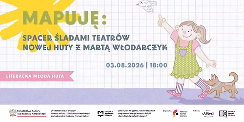 \u015aladami teatr\u00f3w Nowej Huty \u2013 spacer z Mart\u0105 W\u0142adarczyk