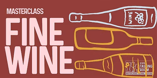 Fine wine masterclass