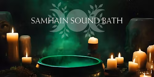 SAMHAIN SOUND BATH